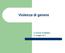 Violenza di genere. Le amiche di Mafalda 31 maggio 2011