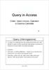 Query in Access. Criteri, Valori Univoci, Operatori e Colonna Calcolata. Query (Interrogazione)