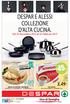 -45% DESPAR E ALESSI COLLEZIONE D ALTA CUCINA. 6,90. 3,49 /St. Uno di famiglia. Dal 24 Novembre 2016 al 26 Febbraio /kg. pz.