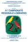 con il patrocinio del COMUNE DI MONGUZZO organizza il 41 CAMPIONATO REGIONALE LOMBARDO 7-10 NOVEMBRE 2013 MONGUZZO (Como)