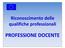 Riconoscimento delle qualifiche professionali PROFESSIONE DOCENTE