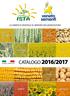 LA GENETICA VEGETALE AL SERVIZIO DELL AGRICOLTURA ORZO FRUMENTO TRITICALE COLZA MAIS SOIA SORGO GIRASOLE RICERCA APPLICATA CATALOGO 2016/2017