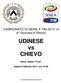 CAMPIONATO DI SERIE A TIM ^ Giornata di Ritorno. UDINESE vs CHIEVO. Udine, Stadio Friuli. Sabato 8 febbraio ore 18.