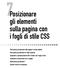 7 Posizionare. gli elementi sulla pagina con i fogli di stile CSS