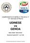 CAMPIONATO DI SERIE A TIM ^ Giornata di Ritorno. UDINESE vs GENOA. Udine, Stadio Dacia Arena. Domenica 9 aprile ore 15.