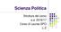Scienza Politica. Struttura del corso a.a. 2016/17 Corso di Laurea SPO L-Z