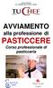 AVVIAMENTO. alla professione di PASTICCERE. Corso professionale di pasticceria