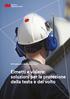 3M Prodotti per la Sicurezza sul Lavoro. Elmetti e visiere: soluzioni per la protezione della testa e del volto