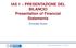 IAS 1 PRESENTAZIONE DEL BILANCIO Presentation of Financial Statements