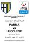 CAMPIONATO LEGA PRO GIRONE B. Andata Quarti di Finale Playoff. PARMA vs LUCCHESE. Parma, Stadio Tardini. Mercoledì 31 maggio ore 20.