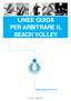 LINEE GUIDA PER ARBITRARE IL BEACH VOLLEY