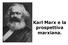 Karl Marx e la prospettiva marxiana.