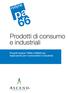 Prodotti di consumo e industriali. Prodotti Vydyne PA66 e PA66/6 per Applicazioni per il consumatore e industriali