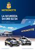 LA SICUREZZA 24 ORE SU 24. servizi di vigilanza ad alto contenuto tecnologico