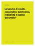 Le banche di credito cooperativo: patrimonio, redditività e qualità del credito 1