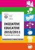 INIZIATIVE EDUCATIVE 2010/2011. Proposte per le scuole UN INIZIATIVA DEL COMUNE DI MILANO