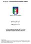 F.I.G.C. Associazione Italiana Arbitri Circolare n.1 Stagione Sportiva 2010/11. F.I.G.C. Associazione Italiana Arbitri. Settore Tecnico Arbitrale