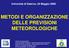 METODI E ORGANIZZAZIONE DELLE PREVISIONI METEOROLOGICHE