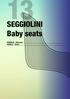 SEGGIOLINI Baby seats