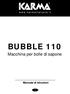 BUBBLE 110 Macchina per bolle di sapone Manuale di istruzioni