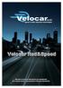 Presentazione. Il sistema Velocar Red&Speed nasce dalla collaborazione con i maggiori partner del settore.
