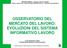 OSSERVATORIO DEL MERCATO DEL LAVORO: EVOLUZIONI DEL SISTEMA INFORMATIVO LAVORO