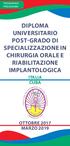 DIPLOMA UNIVERSITARIO POST-GRADO DI SPECIALIZZAZIONE IN CHIRURGIA ORALE E RIABILITAZIONE IMPLANTOLOGICA