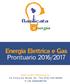 Energia Elettrica e Gas Prontuario 2016/2017. BASILICATA ENERGIA Srl Via Enrico De Nicola, 34 - Tito (PZ) CAP P.