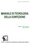 Autori: Tatiana Aglietti Riccardo Barsi Corso: Il Tessuto e la Confezione: Conoscersi per Capirsi