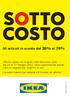 SOTTO COSTO. Offerta valida nel negozio IKEA Baronissi (SA) dal 18 al 27 maggio 2012, salvo esaurimento scorte. Vieni in negozio per scoprire di più!