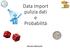 Data Import pulizia dati e Probabilità. Renato Mainetti