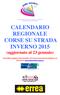 CALENDARIO REGIONALE CORSE SU STRADA INVERNO 2015 (aggiornato al 23 gennaio)