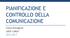 PIANIFICAZIONE E CONTROLLO DELLA COMUNICAZIONE. Stella Romagnoli LM59 LUMSA