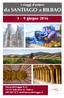 i viaggi d autore da SANTIAGO a BILBAO 3 9 giugno 2016 laformadelviaggio.it srl Via XX Settembre 65, Padova