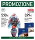 PROMOZIONE 5,90 3,99. LA COLOMBA MOTTA viennese/royale g 5,32 al kg. UOVO DI CIOCCOLATO AL LATTE JURASSIC WORLD WALCOR 240 g 24,58 al kg