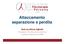 Attaccamento separazione e perdita. Dott.ssa Marta Zighetti Psicologa e Psicoterapeuta sistemica Terapeuta Supervisor EMDR