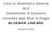Corso di Matematica Generale M-Z Dipartimento di Economia Universitá degli Studi di Foggia ALGEBRA LINEARE. Giovanni Villani
