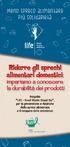 Ridurre gli sprechi alimentari domestici: impariamo a conoscere la durabilità dei prodotti. Meno spreco alimentare più solidarietà