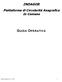 INDAGOR GUIDA OPERATIVA. Piattaforma di Circolarità Anagrafica In Comune. Manuale Indagor vers /14 1