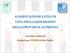 ALIMENTAZIONE E STILI DI VITA NEGLI ADOLESCENTI DELLA PROVINCIA DI PISTOIA. Valentina Millarini Fondazione ONLUS Attilia Pofferi