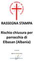 RASSEGNA STAMPA. Rischio chiusura per parrocchia di Elbasan (Albania) A cura di. Agenzia Comunicatio