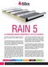 RAIN 5. RAIN di SILEX è il pannello metallico autoportante grecato, destinato alle coperture inclinate con pendenza non inferiore al 7%.