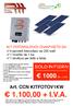kit fotovoltaico composto da n 4 pannelli fotovoltaici da 250 watt n 1 Inverter da 1 kw n 1 struttura per tetto a falda. Art.