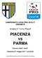 CAMPIONATO LEGA PRO GIRONE B. Andata 2^ Turno Playoff. PIACENZA vs PARMA. Piacenza, Stadio Garilli. Domenica 21 maggio ore 20.