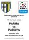 CAMPIONATO LEGA PRO GIRONE B. 14^ Giornata di Andata. PARMA vs PADOVA. Parma, Stadio Tardini. Sabato 19 novembre ore 16.