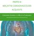 PARTE III MALATTIE CARDIOVASCOLARI ACQUISITE. PARTE I Generalità. Cardiopatia Ischemica: La Malattia Coronarica