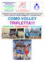 COMO VOLLEY TRIPLETTA!!! Campionato, Coppa Lariana e Supercoppa