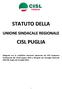 Adeguato con le modifiche statutarie approvate dal XVII Congresso Confederale del 12/15 giugno 2013 e Recepite dal Consiglio Generale USR CISL Puglia