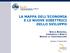 LA MAPPA DELL ECONOMIA E LE NUOVE DIRETTRICI DELLO SVILUPPO EMILIA ROMAGNA, LOMBARDIA E VENETO DENTRO LE TRASFORMAZIONI