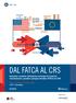 DAL FATCA AL CRS AGENDA. Automatic customer information exchange for financial intermediaries: possible synergies between FATCA and CRS